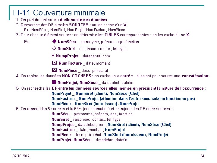 III-11 Couverture minimale 1 - On part du tableau du dictionnaire des données 2