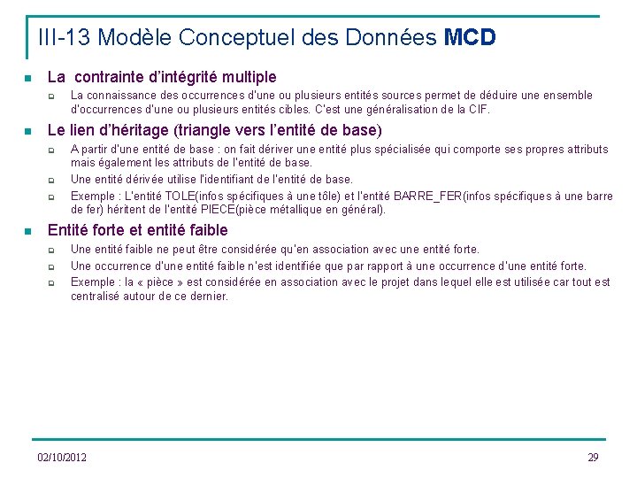 III-13 Modèle Conceptuel des Données MCD n La contrainte d’intégrité multiple q n Le