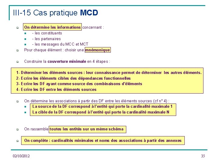 III-15 Cas pratique MCD q On détermine les informations concernant : n - les