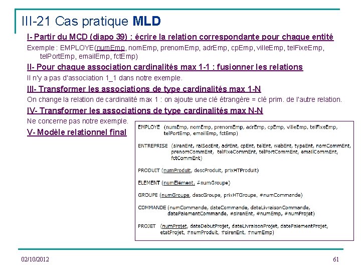 III-21 Cas pratique MLD I- Partir du MCD (diapo 39) : écrire la relation