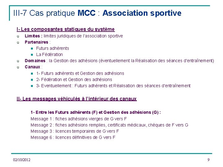 III-7 Cas pratique MCC : Association sportive I- Les composantes statiques du système q