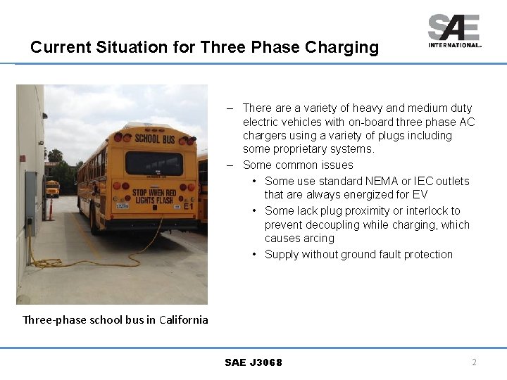 Current Situation for Three Phase Charging – There a variety of heavy and medium Current Situation for Three Phase Charging – There a variety of heavy and medium