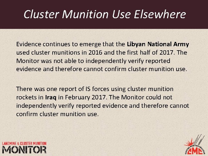 Cluster Munition Use Elsewhere Evidence continues to emerge that the Libyan National Army used