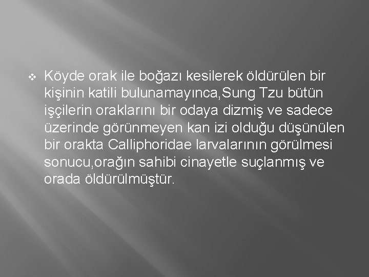 v Köyde orak ile boğazı kesilerek öldürülen bir kişinin katili bulunamayınca, Sung Tzu bütün v Köyde orak ile boğazı kesilerek öldürülen bir kişinin katili bulunamayınca, Sung Tzu bütün