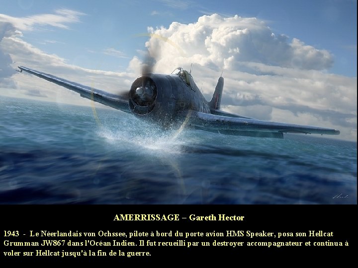 AMERRISSAGE – Gareth Hector 1943 - Le Néerlandais von Ochssee, pilote à bord du