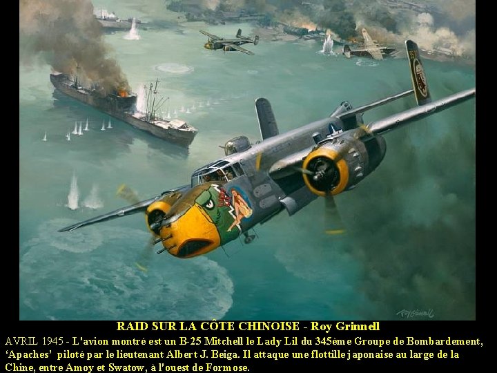 RAID SUR LA CÔTE CHINOISE - Roy Grinnell AVRIL 1945 - L'avion montré est