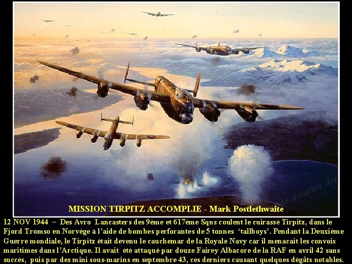 MISSION TIRPITZ ACCOMPLIE - Mark Postlethwaite 12 NOV 1944 – Des Avro Lancasters des