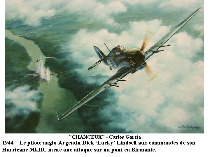 ”CHANCEUX” - Carlos García 1944 – Le pilote anglo-Argentin Dick ‘Lucky’ Lindsell aux commandes