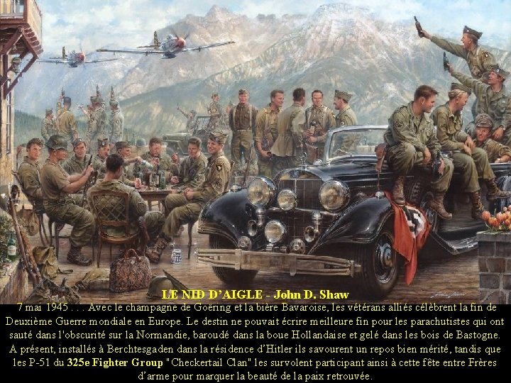 LE NID D’AIGLE - John D. Shaw 7 mai 1945. . . Avec le