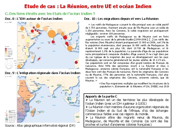 Etude de cas : La Réunion, entre UE et océan Indien C. Des liens