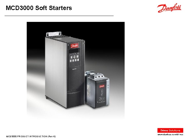 MCD 3000 Soft Starters MCD 3000 PRODUCT INTRODUCTION (Rev A) 