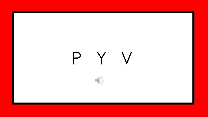 P Y V 