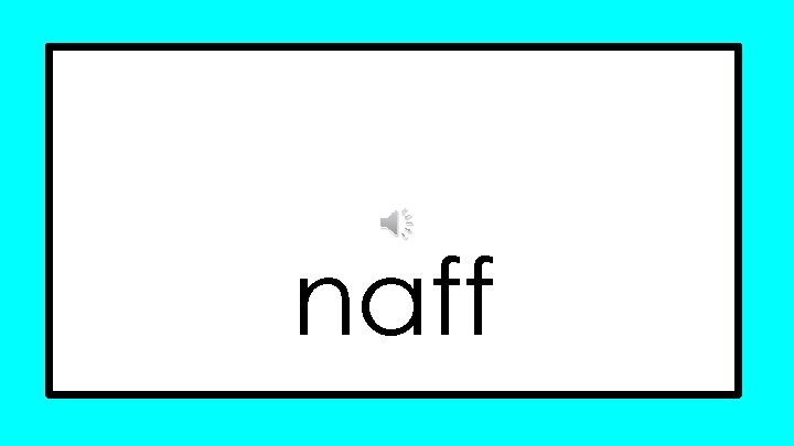 naff 