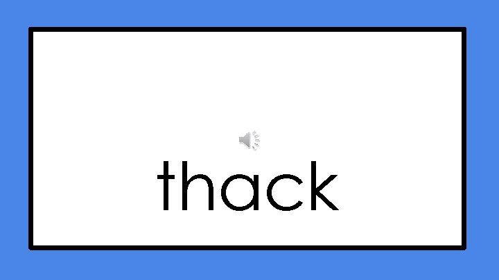 thack 
