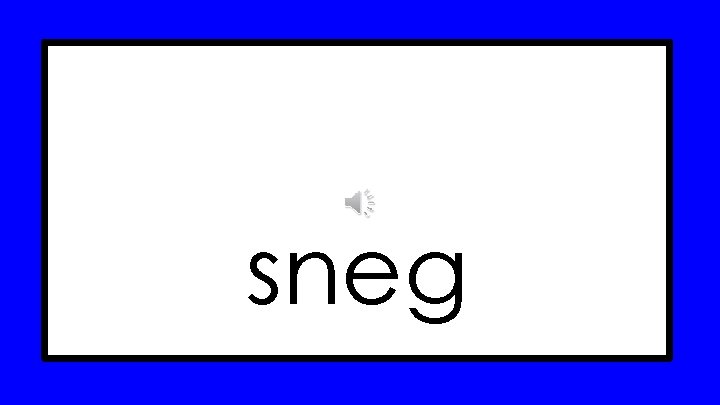 sneg 