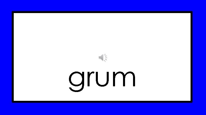 grum 
