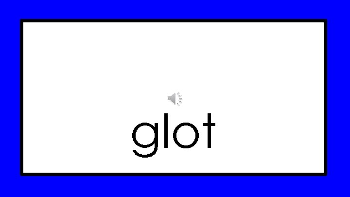 glot 