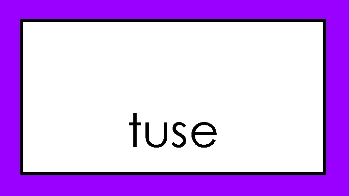 tuse 