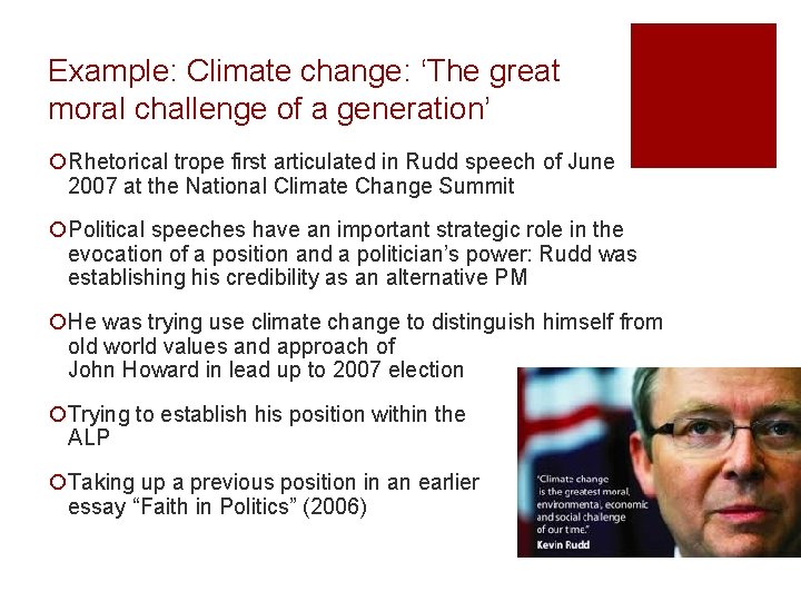 Example: Climate change: ‘The great moral challenge of a generation’ ¡Rhetorical trope first articulated Example: Climate change: ‘The great moral challenge of a generation’ ¡Rhetorical trope first articulated
