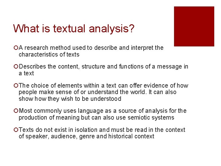 What is textual analysis? ¡A research method used to describe and interpret the characteristics What is textual analysis? ¡A research method used to describe and interpret the characteristics