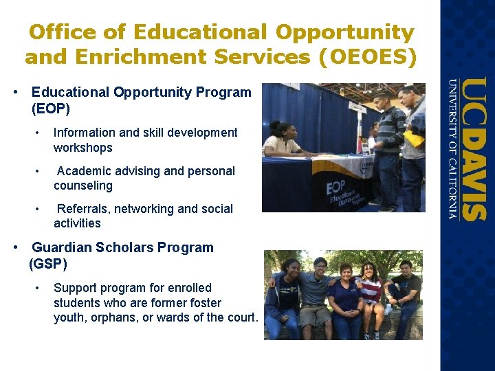 Office of Educational Opportunity and Enrichment Services (OEOES) • Educational Opportunity Program (EOP) • Office of Educational Opportunity and Enrichment Services (OEOES) • Educational Opportunity Program (EOP) •