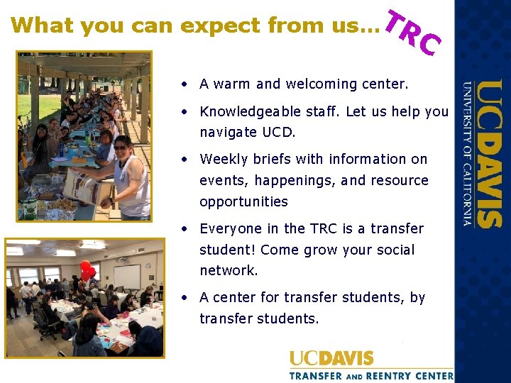 What you can expect from us…TR C • A warm and welcoming center. • What you can expect from us…TR C • A warm and welcoming center. •