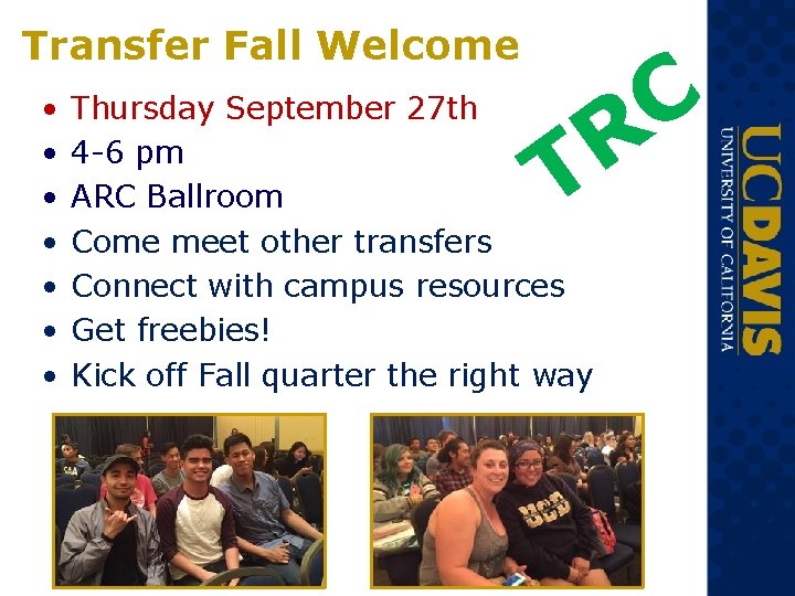Transfer Fall Welcome • • Thursday September 27 th 4 -6 pm ARC Ballroom Transfer Fall Welcome • • Thursday September 27 th 4 -6 pm ARC Ballroom