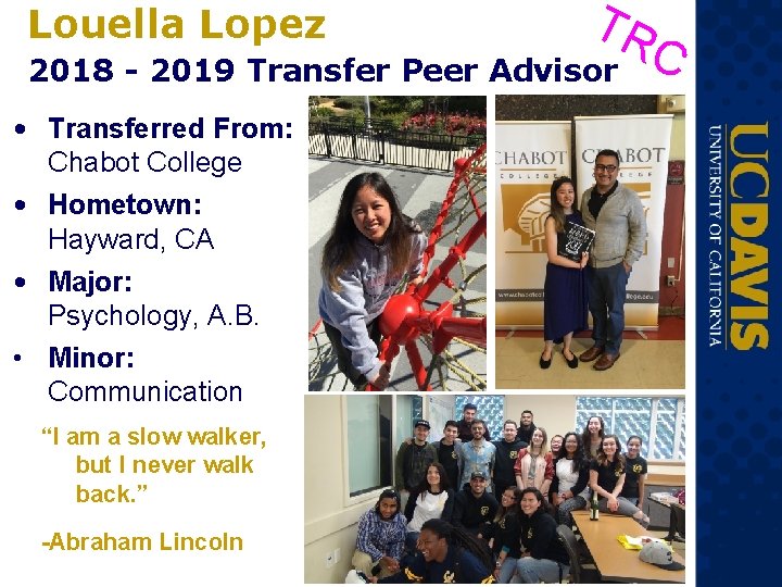 TR C 2018 - 2019 Transfer Peer Advisor Louella Lopez • Transferred From: Chabot TR C 2018 - 2019 Transfer Peer Advisor Louella Lopez • Transferred From: Chabot