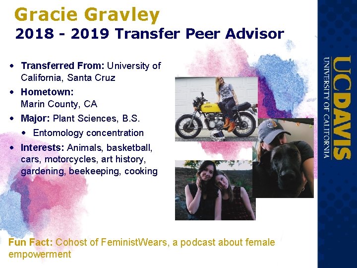 Gracie Gravley 2018 - 2019 Transfer Peer Advisor • Transferred From: University of California, Gracie Gravley 2018 - 2019 Transfer Peer Advisor • Transferred From: University of California,