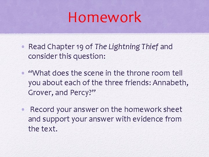 Homework • Read Chapter 19 of The Lightning Thief and consider this question: •