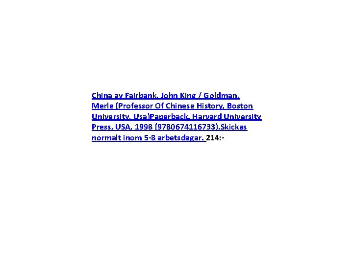 China av Fairbank, John King / Goldman, Merle (Professor Of Chinese History, Boston University,