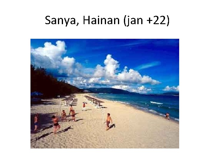 Sanya, Hainan (jan +22) 