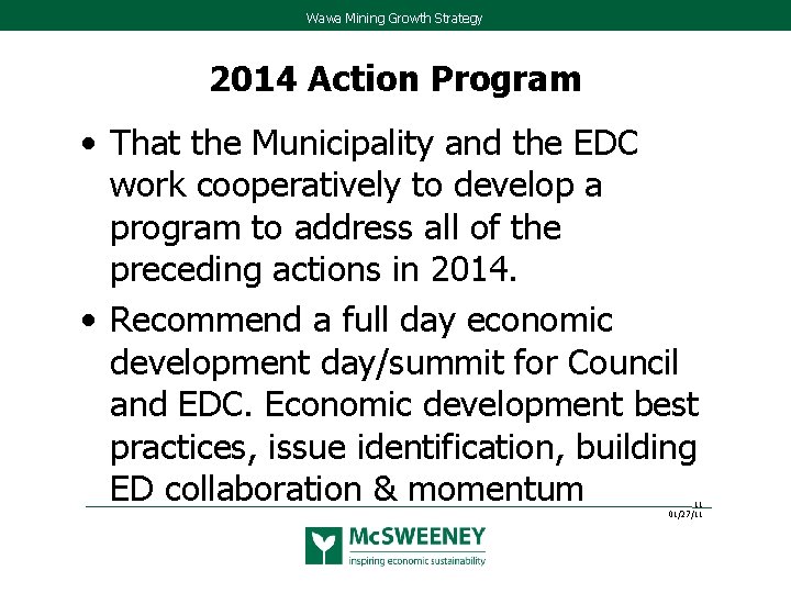 Wawa Mining Growth Strategy 2014 Action Program • That the Municipality and the EDC Wawa Mining Growth Strategy 2014 Action Program • That the Municipality and the EDC