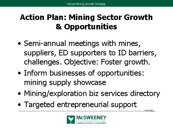Wawa Mining Growth Strategy Action Plan: Mining Sector Growth & Opportunities • Semi-annual meetings Wawa Mining Growth Strategy Action Plan: Mining Sector Growth & Opportunities • Semi-annual meetings