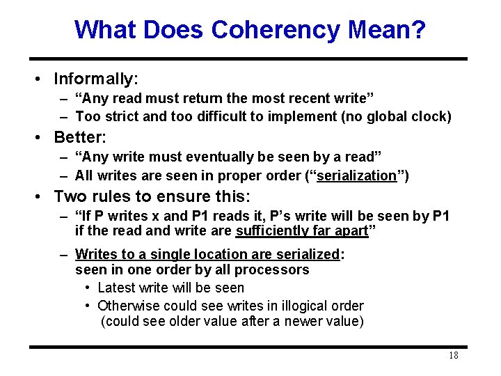 What Does Coherency Mean? • Informally: – “Any read must return the most recent