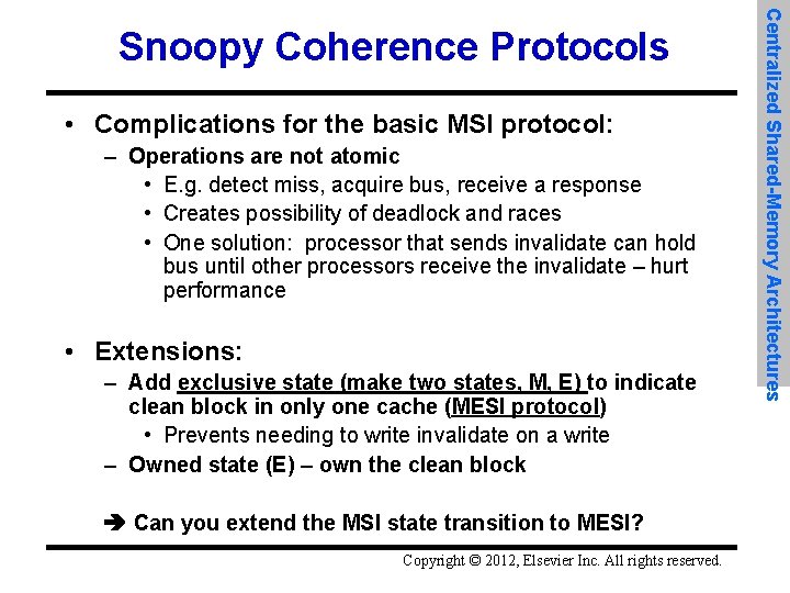  • Complications for the basic MSI protocol: – Operations are not atomic •