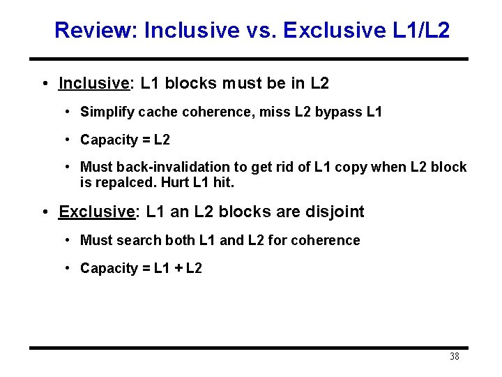 Review: Inclusive vs. Exclusive L 1/L 2 • Inclusive: L 1 blocks must be