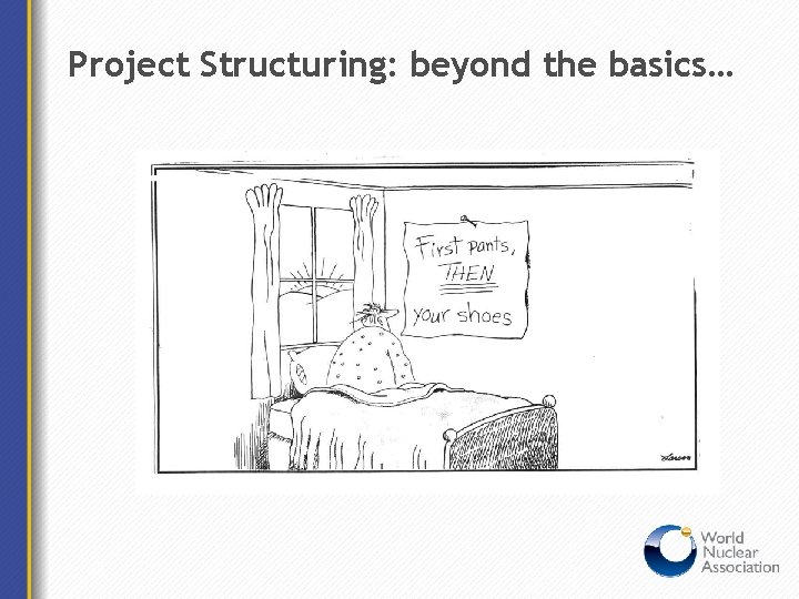 Project Structuring: beyond the basics… 