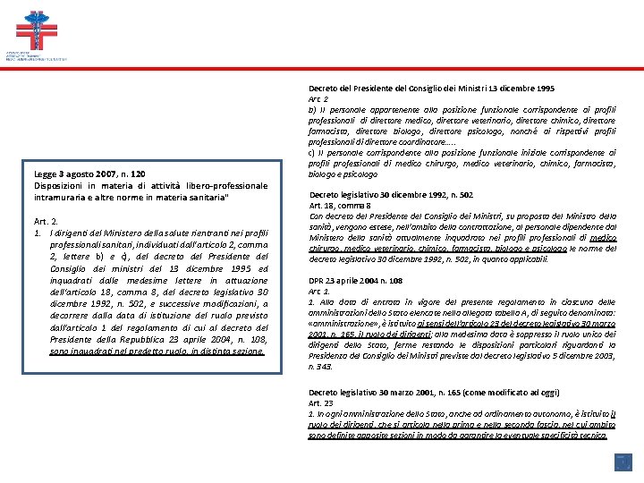 Legge 3 agosto 2007, n. 120 Disposizioni in materia di attività libero-professionale intramuraria e