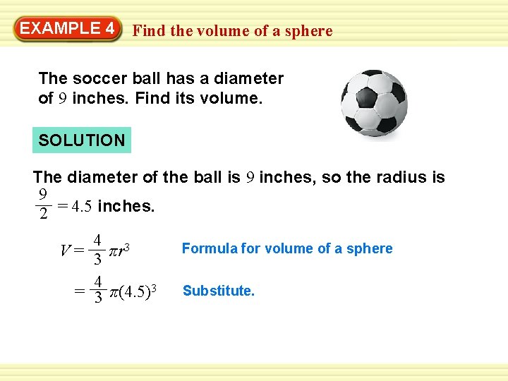 EXAMPLE 4 Find the volume of a sphere The soccer ball has a diameter