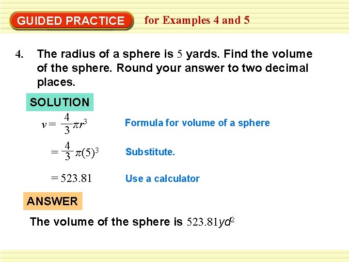 GUIDED PRACTICE 4. for Examples 4 and 5 The radius of a sphere is