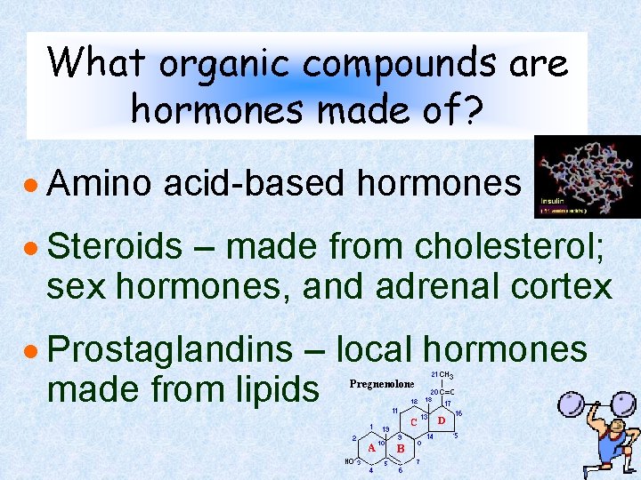 What organic compounds are hormones made of? · Amino acid-based hormones · Steroids – What organic compounds are hormones made of? · Amino acid-based hormones · Steroids –