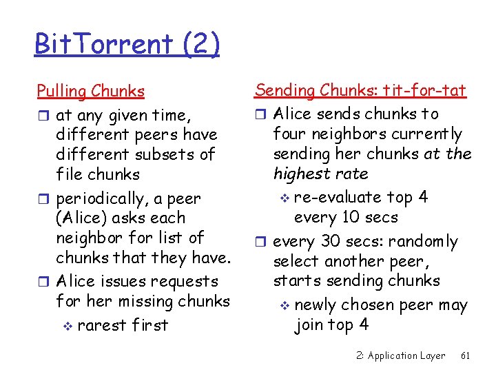 Bit. Torrent (2) Pulling Chunks r at any given time, different peers have different