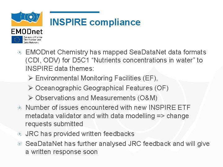 INSPIRE compliance EMODnet Chemistry has mapped Sea. Data. Net data formats (CDI, ODV) for