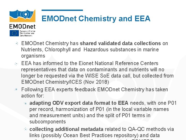 EMODnet Chemistry and EEA EMODnet Chemistry has shared validated data collections on Nutrients, Chlorophyll