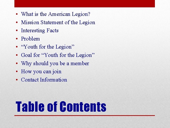  • • • What is the American Legion? Mission Statement of the Legion