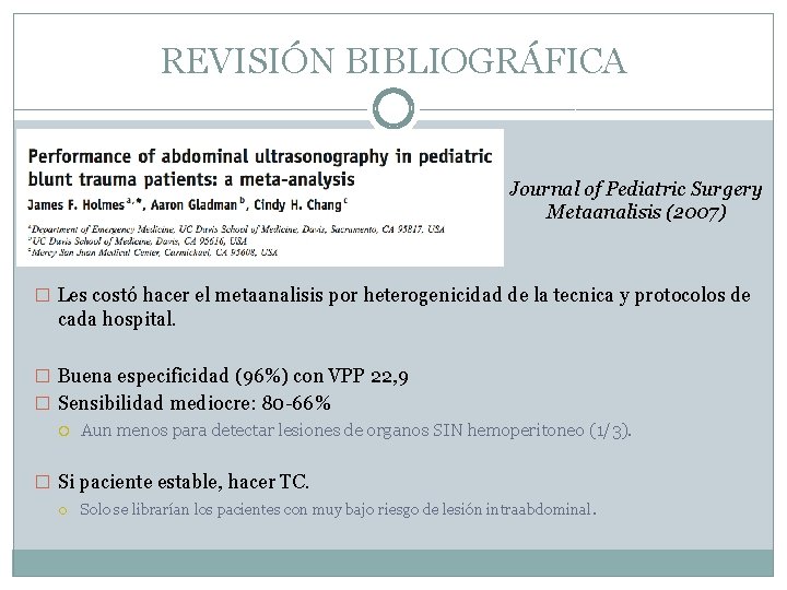 REVISIÓN BIBLIOGRÁFICA Journal of Pediatric Surgery Metaanalisis (2007) � Les costó hacer el metaanalisis