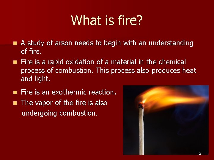 What is fire? A study of arson needs to begin with an understanding of
