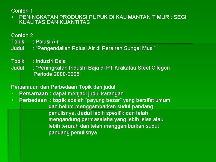 Contoh 1 § PENINGKATAN PRODUKSI PUPUK DI KALIMANTAN TIMUR : SEGI KUALITAS DAN KUANTITAS