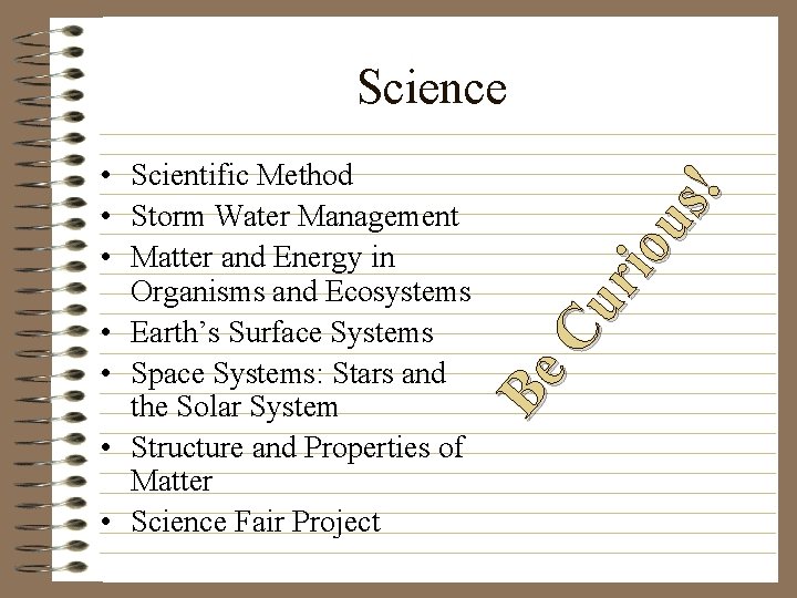  • Scientific Method • Storm Water Management • Matter and Energy in Organisms